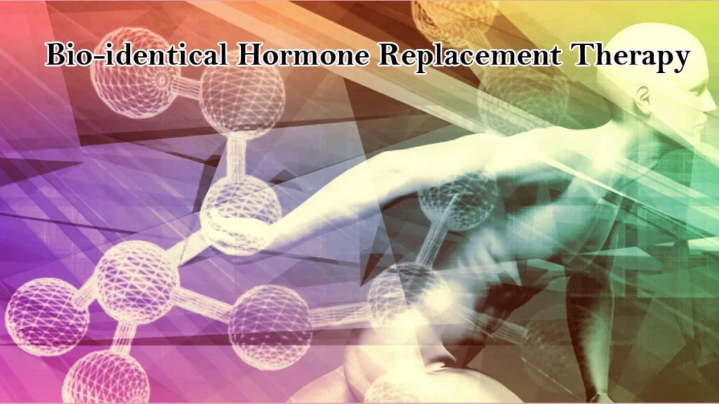 Bio-identical-Hormone-Replacement-Therapy