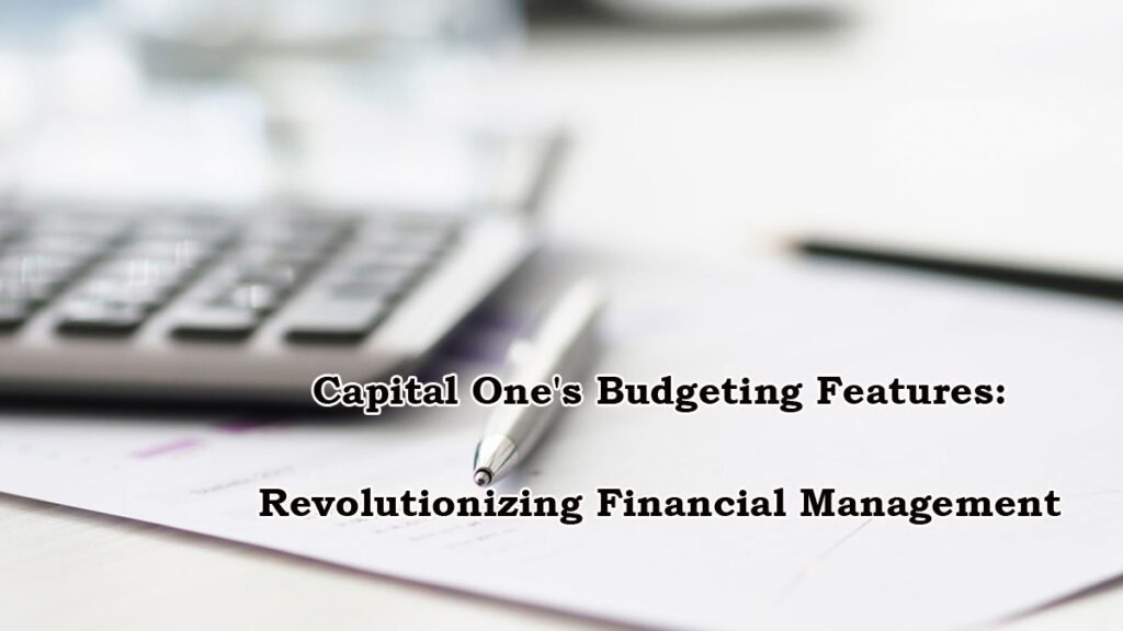 Capital-Ones-Budgeting-Features
