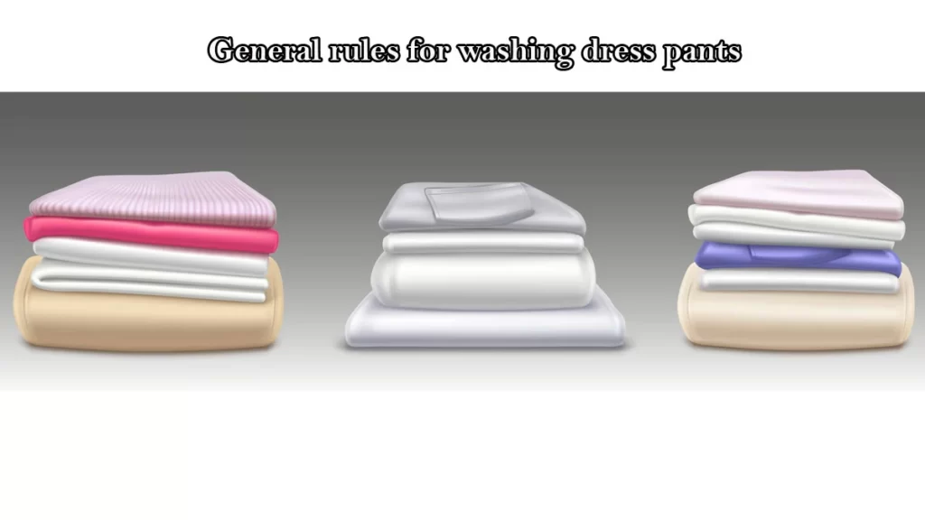 General-rules-for-washing-dress-pants