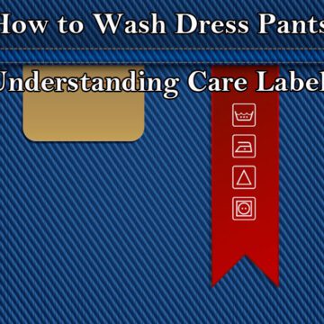 How-to-Wash-Dress-Pants-Understanding-Care-Labels