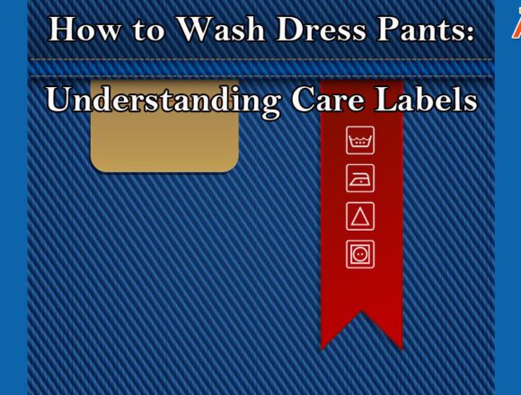 How-to-Wash-Dress-Pants-Understanding-Care-Labels