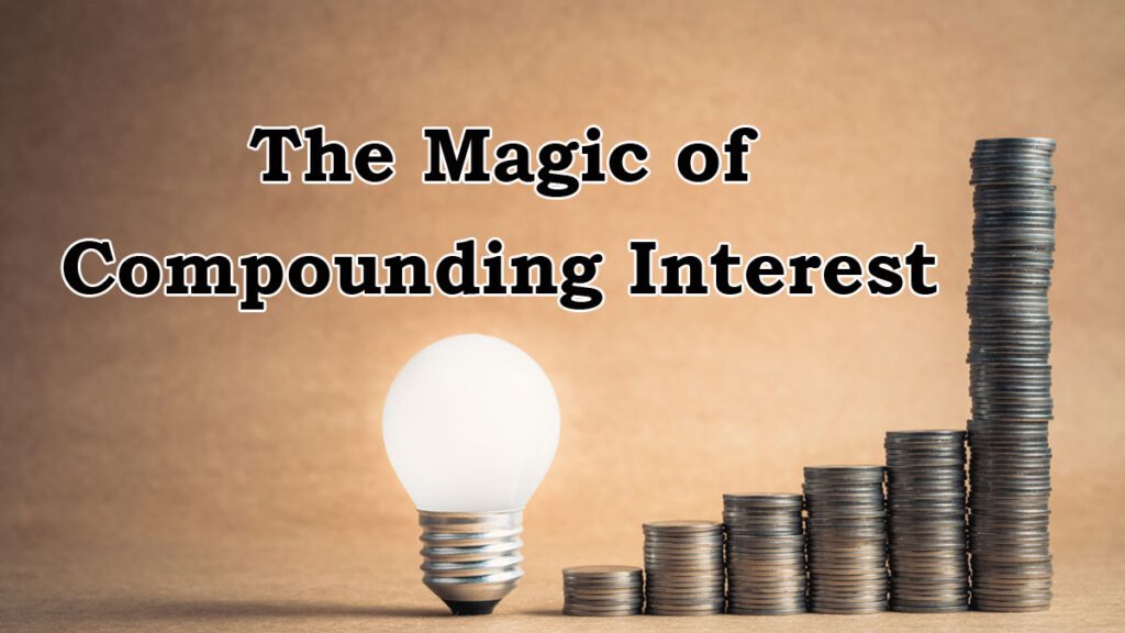 The-Magic-of-Compounding-Interest