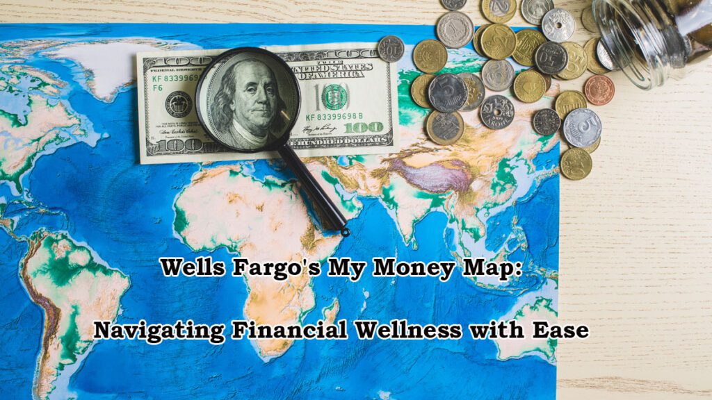 Wells-Fargos-My-Money-Map