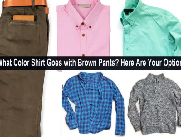 What-Color-Shirt-Goes-with-Brown-Pants