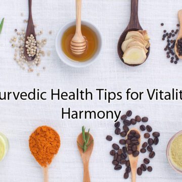 10-Wellhealth-Ayurvedic-Health-Tips-for-Vitality-and-Harmony