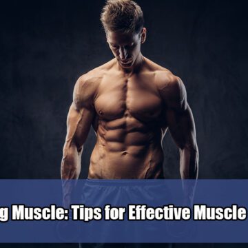 Building-Muscle-Tips-for-Effective-Muscle-Growth