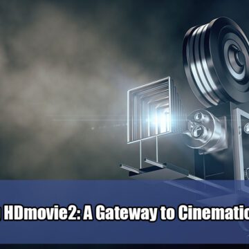 Exploring-HDmovie2-A-Gateway-to-Cinematic-Delights
