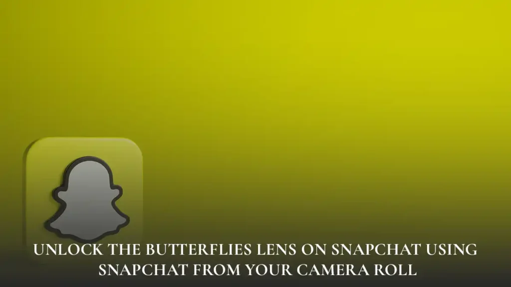 snapchat-butterflies-lens 