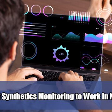 How-to-Get-Synthetics-Monitoring-to-Work-in-New-Relic