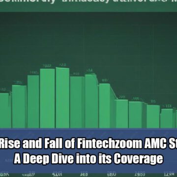 The-Rise-and-Fall-of-Fintechzoom-AMC-Stock-A-Deep-Dive-into-its-Coverage